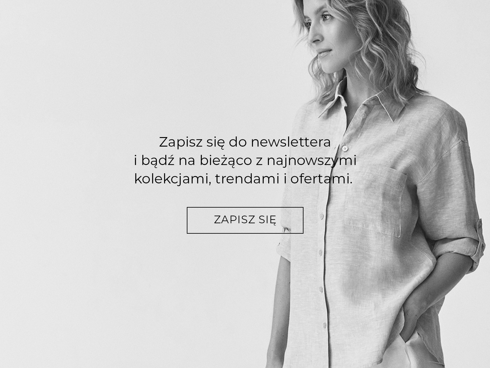 Tekst zachęcający do zapisu na newsletter na tle zdjęcia kobiety w jasnej koszuli.