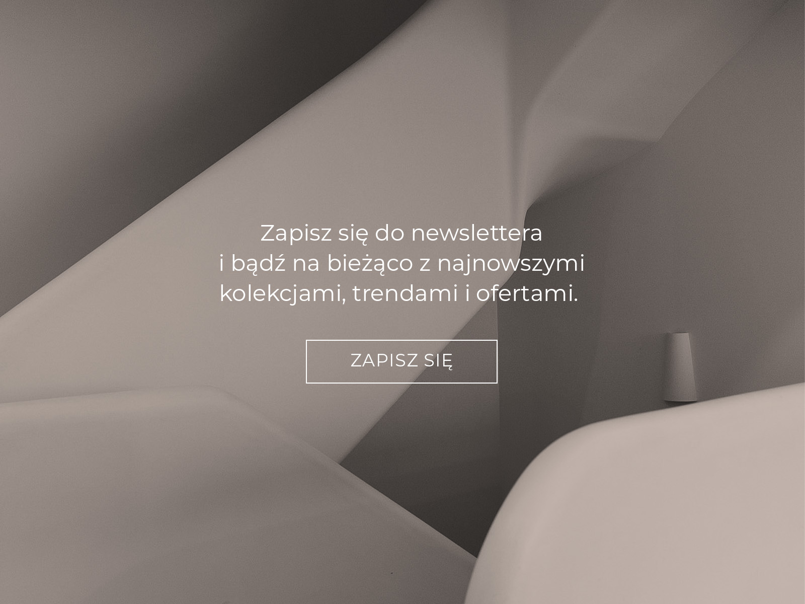 Minimalistyczne wnętrze z miękkimi, zaokrąglonymi formami i napisem promującym zapis do newslettera.